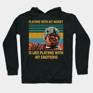 Friday Playing With My Money Is Like Hoodie